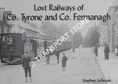 Lost Railways of Co. Tyrone & Co. Fermanagh by JOHNSON, Stephen